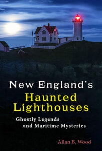 Book - New England's Haunted Lighthouses: Ghostly Legends and Maritime Mysteries